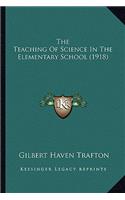 The Teaching of Science in the Elementary School (1918)