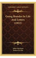 Georg Brandes In Life And Letters (1922)