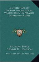 A Dictionary of English Synonyms and Synonymous, or Parallel Expressions (1891)