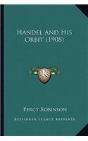 Handel And His Orbit (1908)