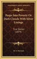 Peeps Into Poverty Or Dark Clouds With Silver Linings