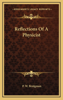 Reflections Of A Physicist