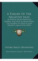 A Theory Of The Negative Sign