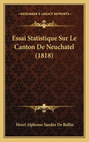 Essai Statistique Sur Le Canton De Neuchatel (1818)