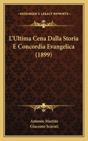 L'Ultima Cena Dalla Storia E Concordia Evangelica (1899)