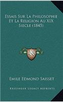 Essais Sur La Philosophie Et La Religion Au XIX Siecle (1845)