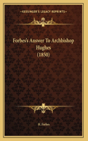 Forbes's Answer To Archbishop Hughes (1850)