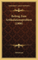 Beitrag Zum Artikulationsproblem (1908)