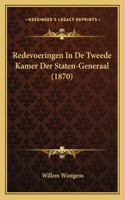 Redevoeringen In De Tweede Kamer Der Staten-Generaal (1870)