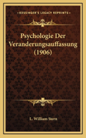 Psychologie Der Veranderungsauffassung (1906)