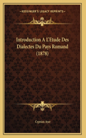 Introduction A L'Etude Des Dialectes Du Pays Romand (1878)