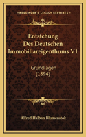 Entstehung Des Deutschen Immobiliareigenthums V1: Grundlagen (1894)