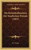 Die Reichshofbeamten Der Staufischen Periode (1863)