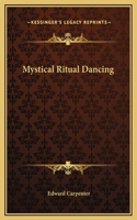 Mystical Ritual Dancing