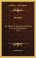Prodomo: Ouero Saggio Di Alcune Inuentioni Nuoue Premesso All' Arte Maestra (1670)(Italian)