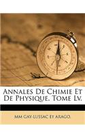 Annales de Chimie Et de Physique. Tome LV.