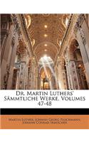 Dr. Martin Luthers' Sammtliche Werke, Volumes 47-48