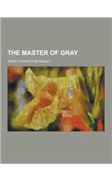 The Master of Gray: (English)