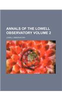 Annals of the Lowell Observatory Volume 2