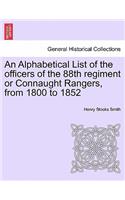 An Alphabetical List of the Officers of the 88th Regiment or Connaught Rangers, from 1800 to 1852: (English)