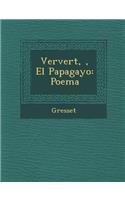 Ververt, &#65533;, El Papagayo: Poema(Spanish)
