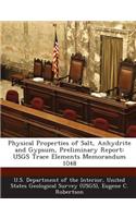 Physical Properties of Salt, Anhydrite and Gypsum, Preliminary Report