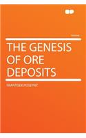 The Genesis of Ore Deposits