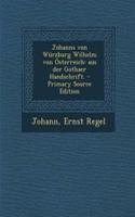 Johanns Von Wurzburg Wilhelm Von Osterreich
