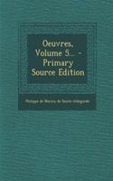 Oeuvres, Volume 5... - Primary Source Edition