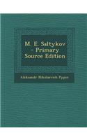 M. E. Saltykov - Primary Source Edition
