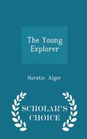 Young Explorer - Scholar's Choice Edition