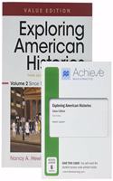 Exploring American Histories, Value Edition, Volume 2 & Achieve Read & Practice for Exploring American Histories, Value Edition (1-Term Access)