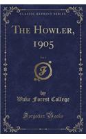 The Howler, 1905, Vol. 3 (Classic Reprint)