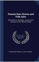 Pawnee Hero Stories and Folk-tales