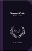 Work and Wealth: A Human Valuation