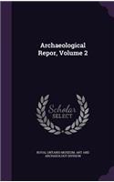 Archaeological Repor, Volume 2