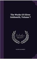 The Works Of Oliver Goldsmith, Volume 7