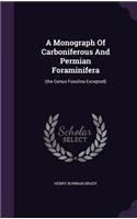 A Monograph Of Carboniferous And Permian Foraminifera