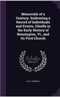 Memorials of a Century. Embracing a Record of Individuals and Events, Chiefly in the Early History of Bennington, Vt., and its First Church