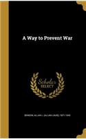 Way to Prevent War