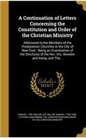 A Continuation of Letters Concerning the Constitution and Order of the Christian Ministry