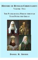 History of Russian Christianity, Volume Two, The Patriarchal Period through Tsar Peter the Great