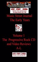 Music Street Journal: The Early Years Volume 1 - The Progressive Rock CD and Video ReviewsA-L (Hard Cover)