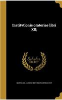 Institvtionis oratoriae libri XII;