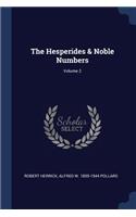 The Hesperides & Noble Numbers; Volume 2