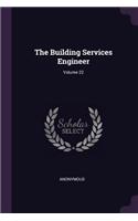 Building Services Engineer; Volume 22