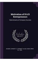 Motivation of R & D Entrepreneurs