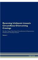 Reversing Ichthyosis Linearis Circumflexa