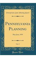 Pennsylvania Planning, Vol. 5