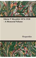 Edwin T Meredith 1876-1928 - A Memorial Volume